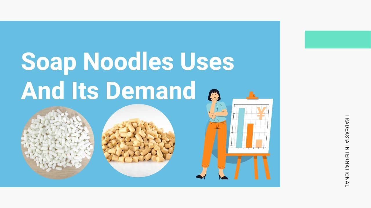 Soap Noodles Uses And Its Demand